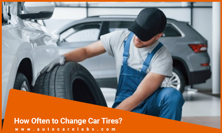 How Often to Change Car Tires?
