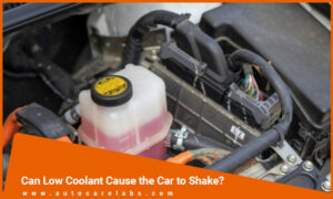 Can Low Coolant Cause the Car to Shake? Auto Care Labs